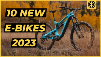 10 NEW EMTB FOR 2023 - TOP E BIKE Buyers Guide